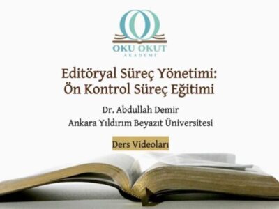 Editoryal Süreç Yönetimi: Ön Kontrol Süreç Eğitimi