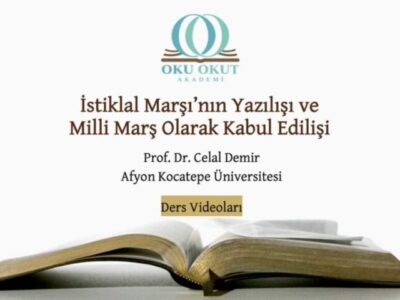 İstiklal Marşı’nın Yazılışı ve Milli Marş Olarak Kabul Edilişi