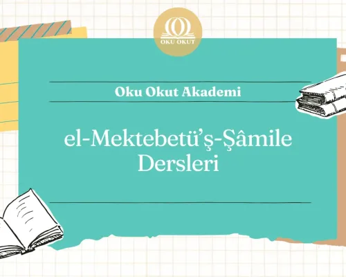 el-Mektebetü’ş-Şâmile Dersleri