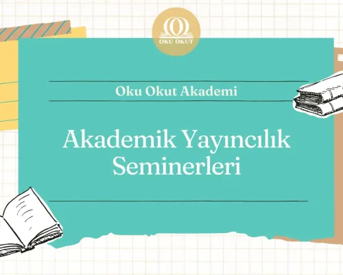 Akademik Yayıncılık Seminerleri | Dr. Abdullah Demir