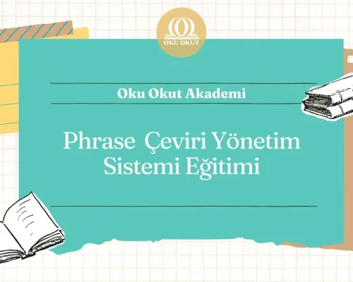 Phrase (Memsource) Çeviri Yönetim Sistemi Eğitimi