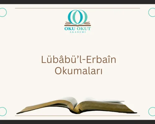 Lübâbü’l-Erbaîn Okumaları