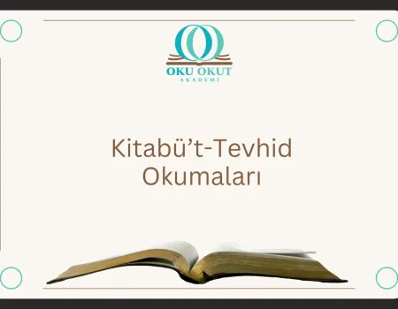 Kitâbü’t-Tevhid Okumaları