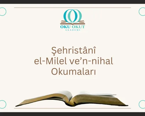 Şehristânî – el-Milel ve’n-nihal Okumaları