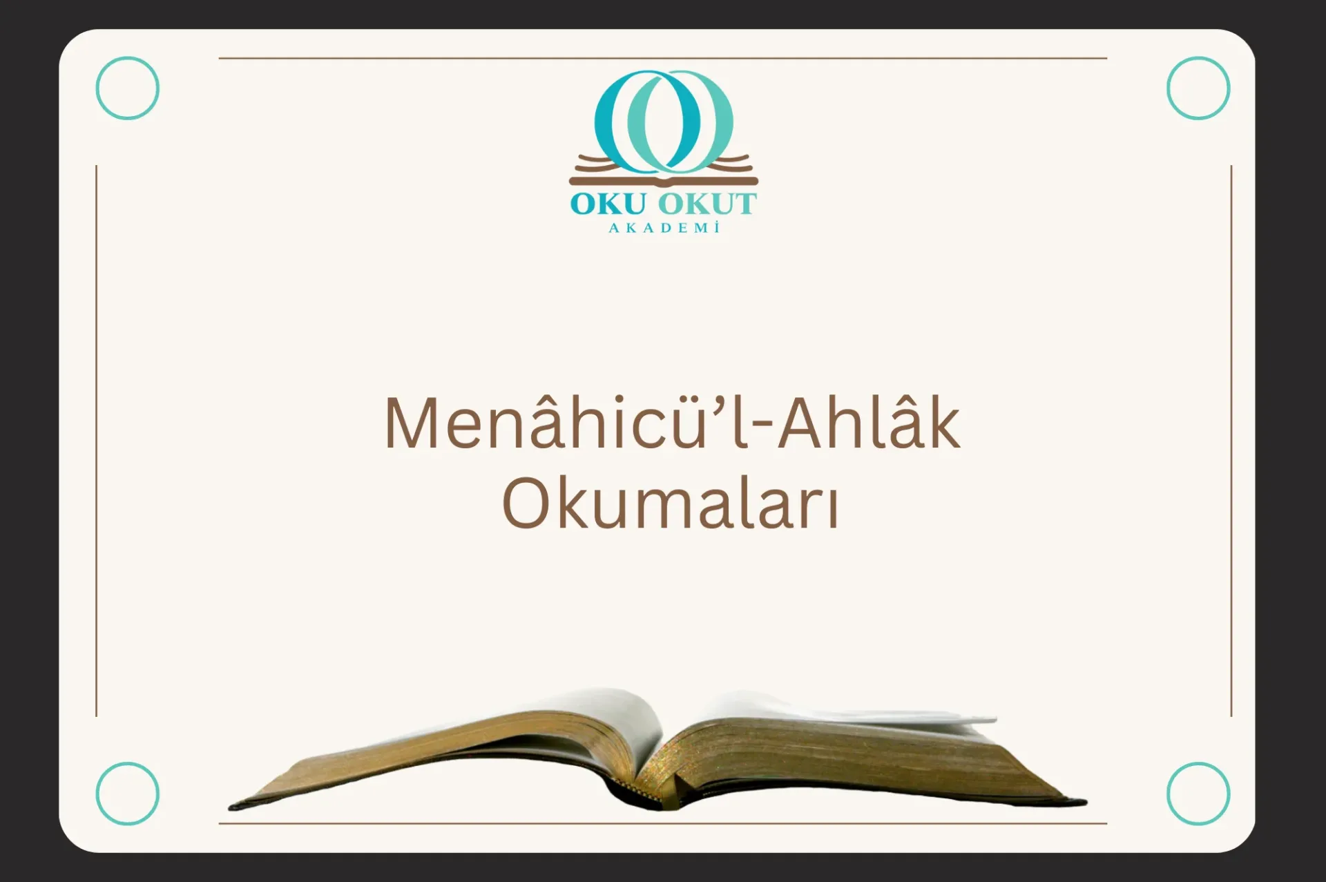 Menâhicü’l-Ahlâk Okumaları