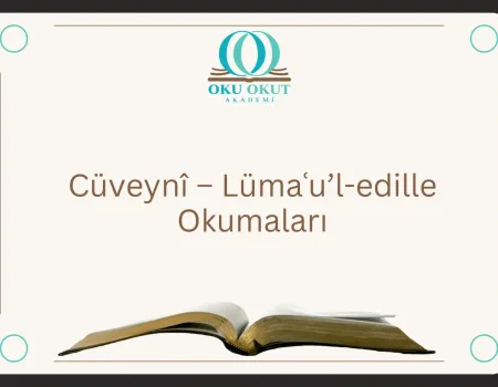 Cüveynî – Lümaʿu’l-edille Okumaları