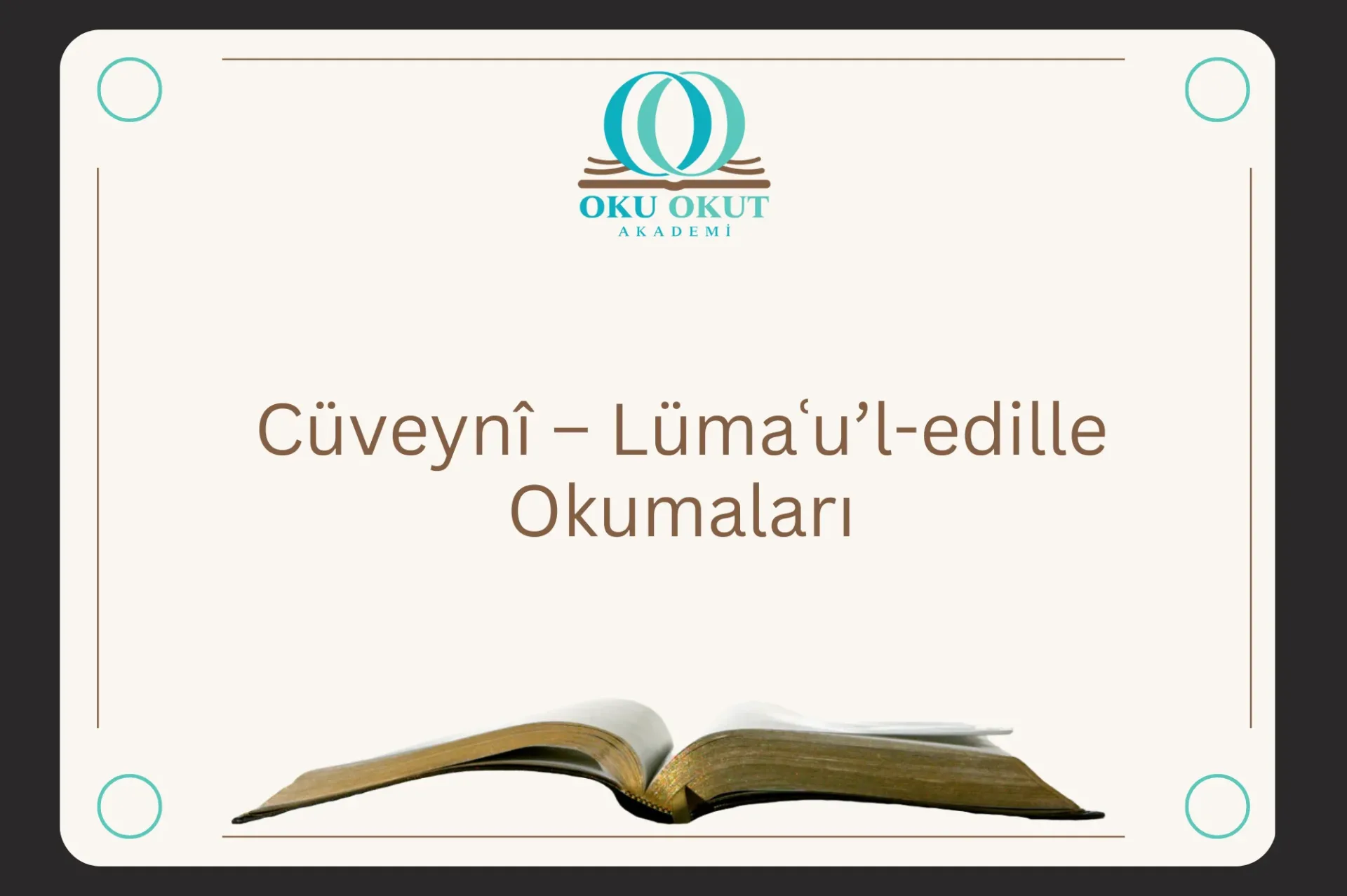 Cüveynî – Lümaʿu’l-edille Okumaları